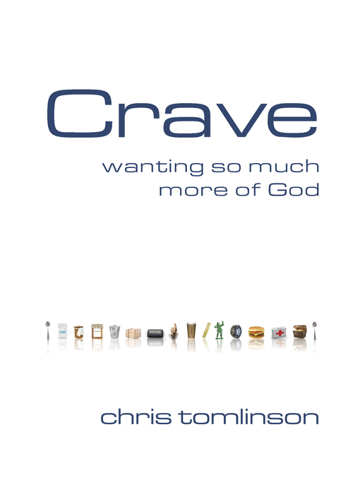 Title details for Crave by Chris Tomlinson - Available